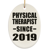 Physical Therapist Since 2019 - Oval Ornament