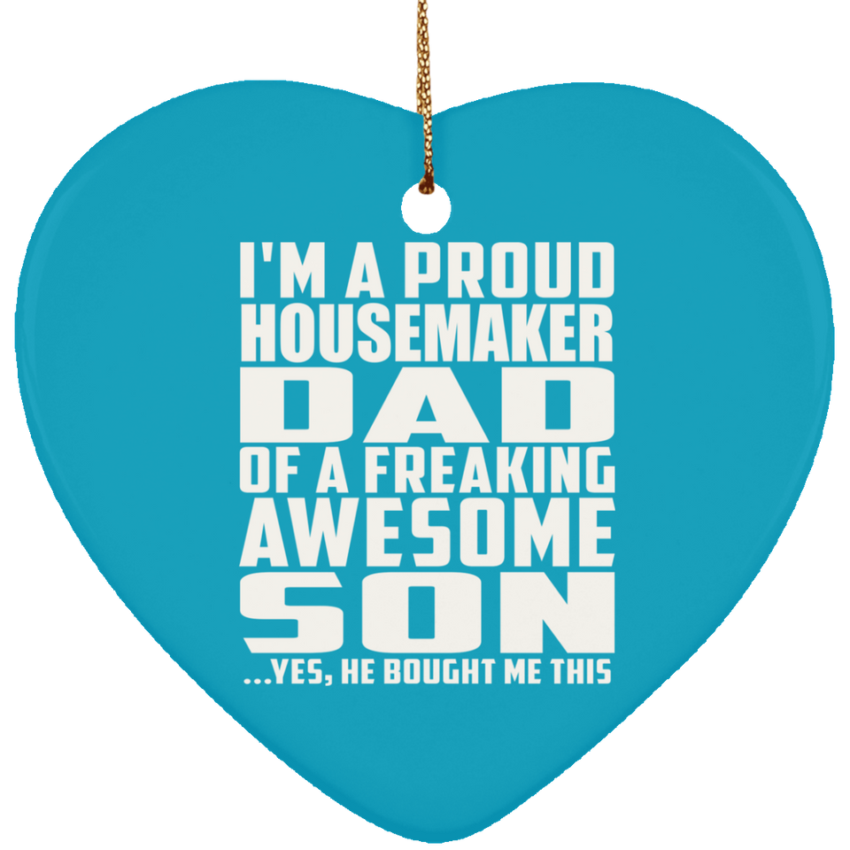 Proud Housemaker Dad Of Awesome Son - Heart Ornament