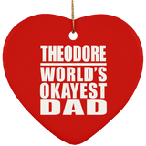 Theodore World's Okayest Dad - Heart Ornament