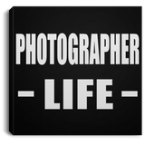 Photographer Life - Canvas Square