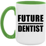Future Dentist - 15oz Accent Mug Green