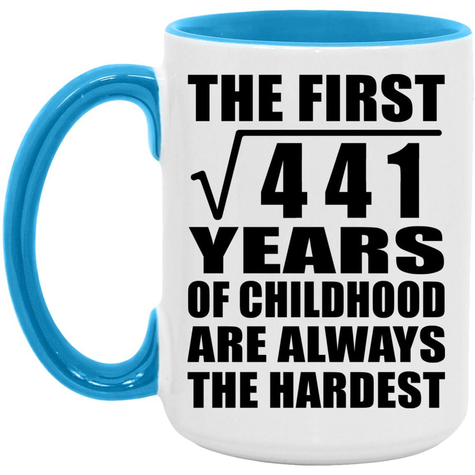 21st Birthday Square Root of 441 Years of Childhood - 15oz Accent Mug Blue
