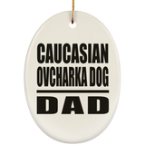 Caucasian Ovcharka Dog Dad - Oval Ornament
