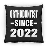 Orthodontist Since 2022 - Throw Pillow Black