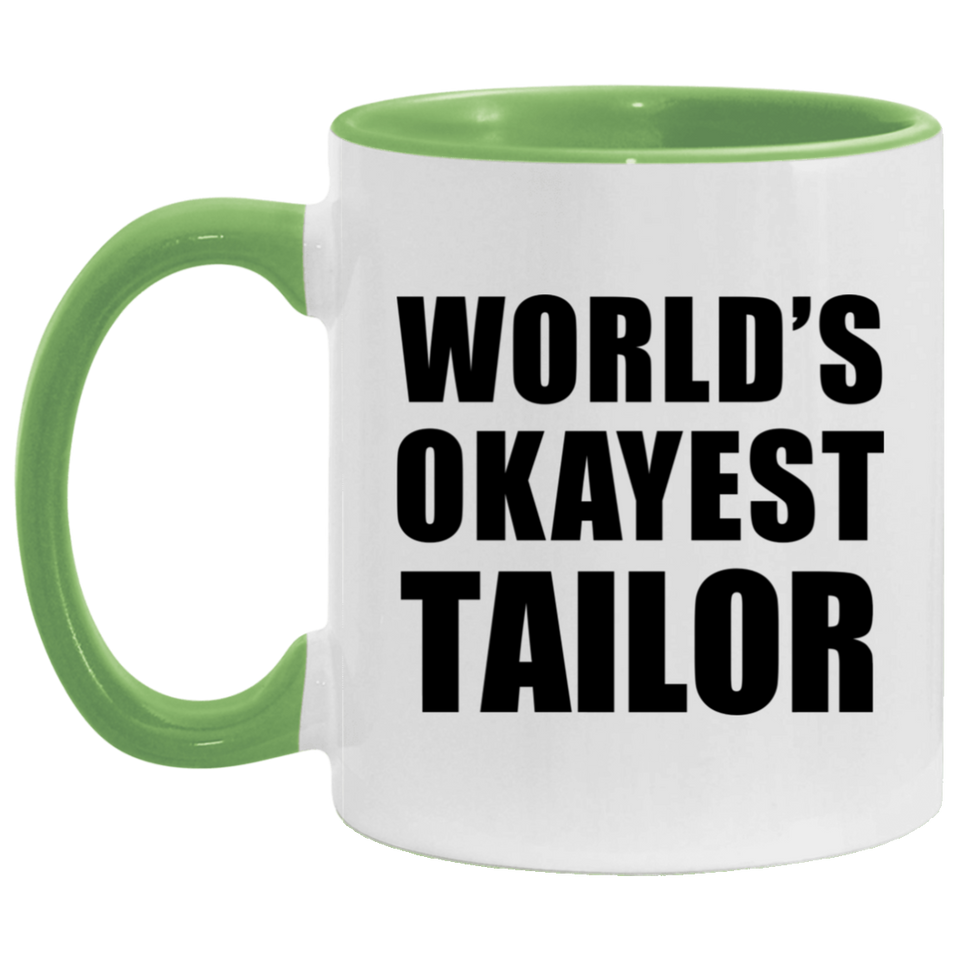 World's Okayest Tailor - 11oz Accent Mug Green