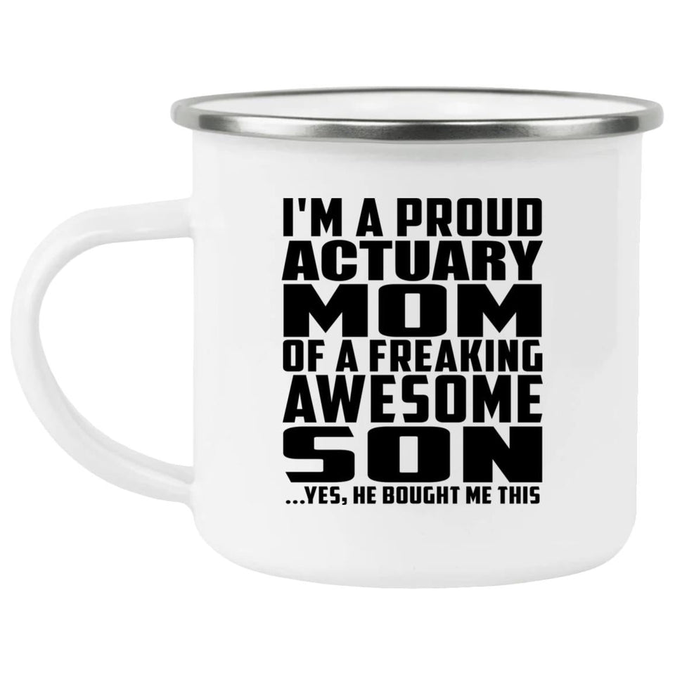 Proud Actuary Mom Of Awesome Son - 12oz Camping Mug