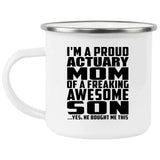 Proud Actuary Mom Of Awesome Son - 12oz Camping Mug