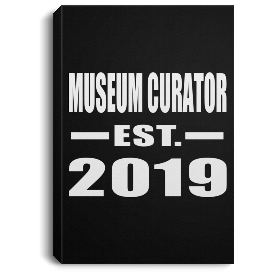 Museum Curator Established EST. 2019 - Canvas Portrait