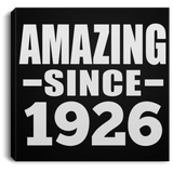 98th Birthday Amazing Since 1926 - Canvas Square