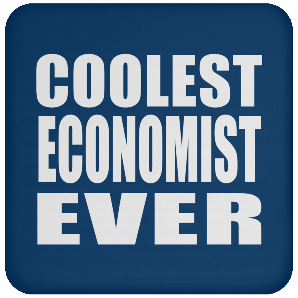 Coolest Economist Ever - Drink Coaster