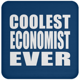Coolest Economist Ever - Drink Coaster