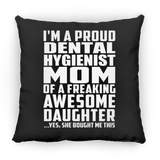 Proud Dental Hygienist Mom Of Awesome Daughter - Throw Pillow Black