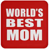 World's Best Mom - Drink Coaster