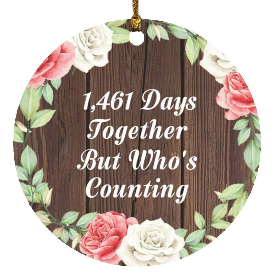 4th Anniversary 1,461 Days Together Who's Counting - Circle Ornament A
