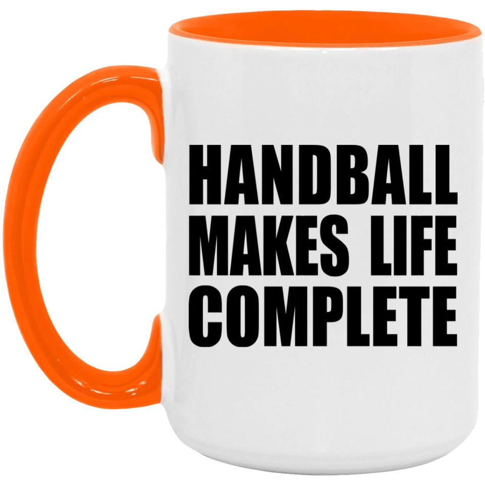 Handball Makes Life Complete - 15oz Accent Mug Orange