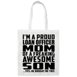 Proud Loan Officer Mom Of Awesome Son - Tote Bag White
