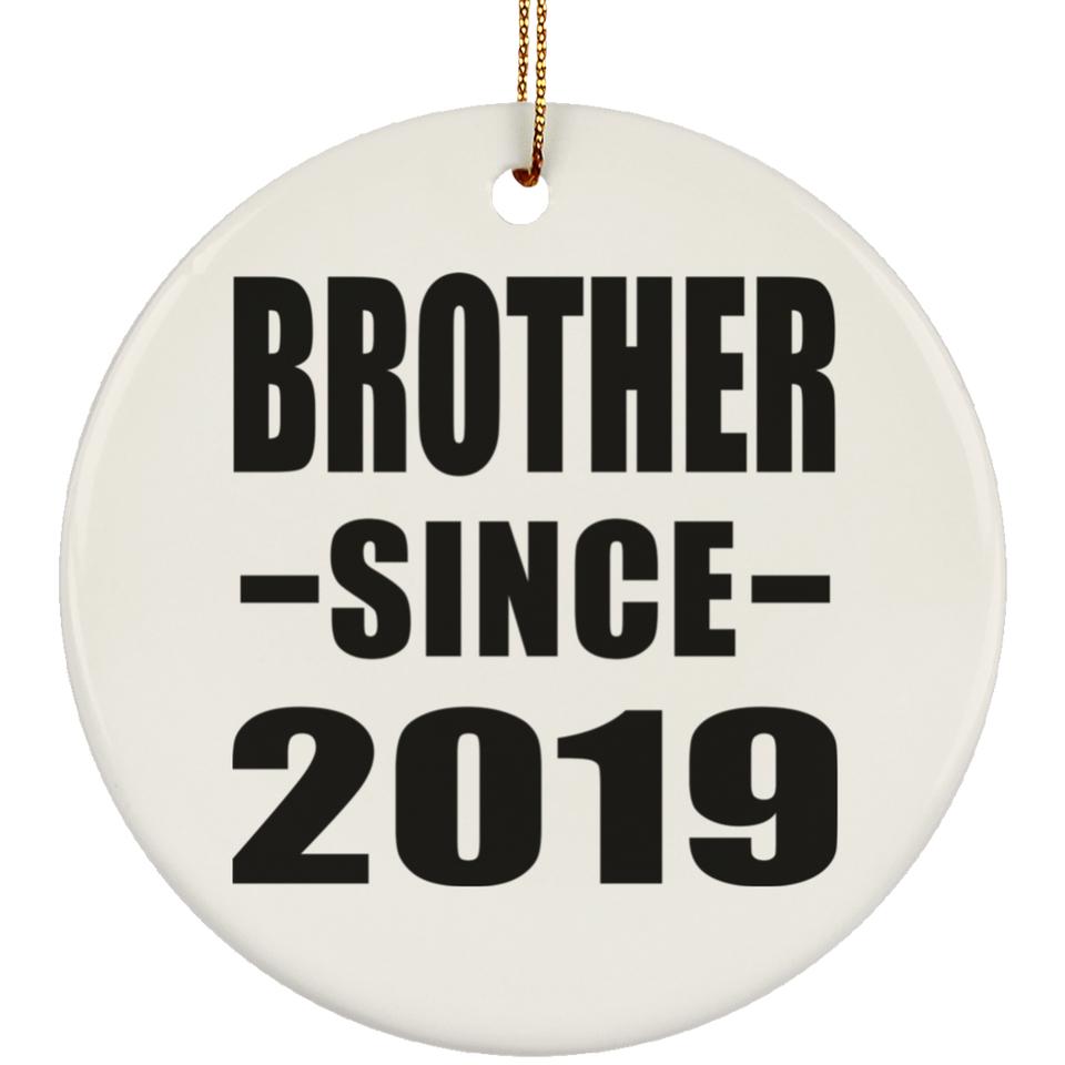 Brother Since 2019 - Circle Ornament