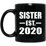 Sister Established EST. 2020 - 11oz Coffee Mug Black