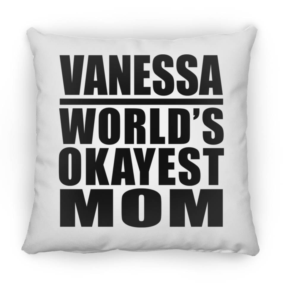 Vanessa World's Okayest Mom - Throw Pillow