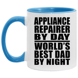 Appliance Repairer By Day World's Best Dad By Night - 11oz Accent Mug Blue