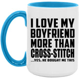I Love My Boyfriend More Than Cross-Stitch - 15oz Accent Mug Blue