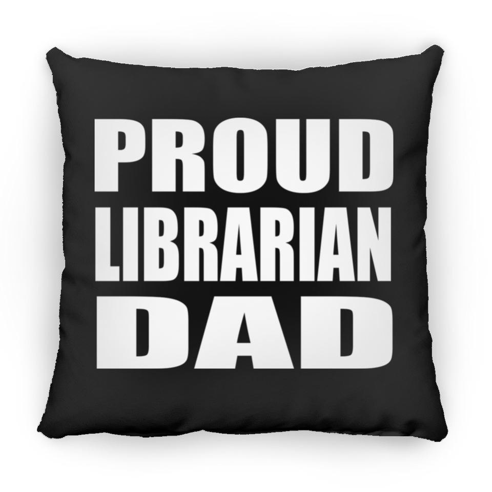 Proud Librarian Dad - Throw Pillow Black