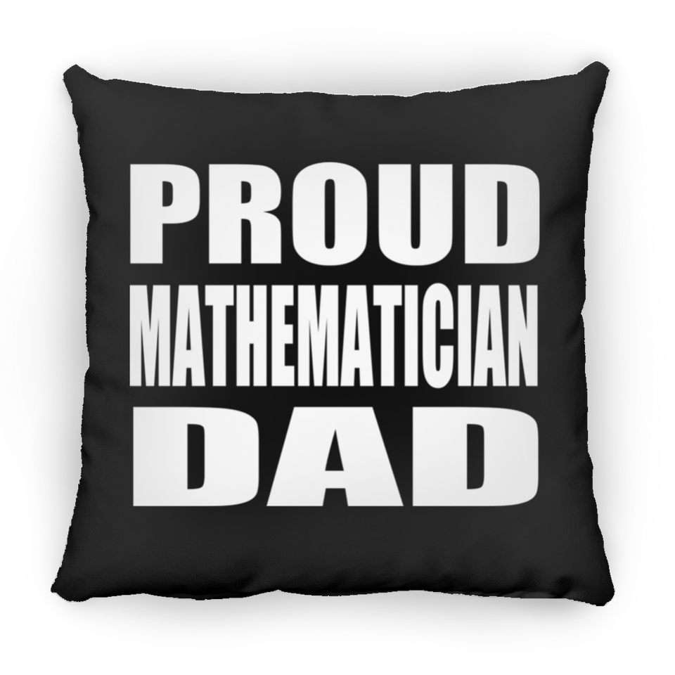 Proud Mathematician Dad - Throw Pillow Black