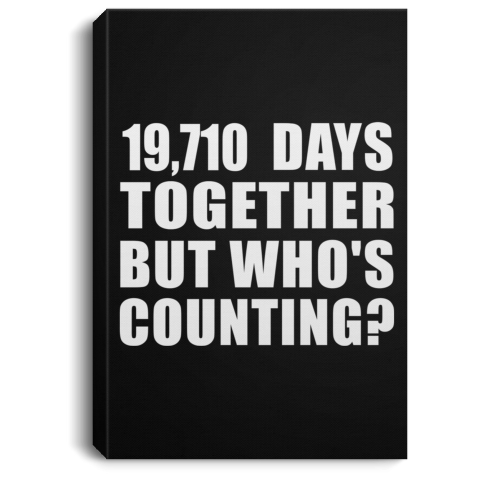 54th Anniversary 19,710 Days Together But Who's Counting - Canvas Portrait