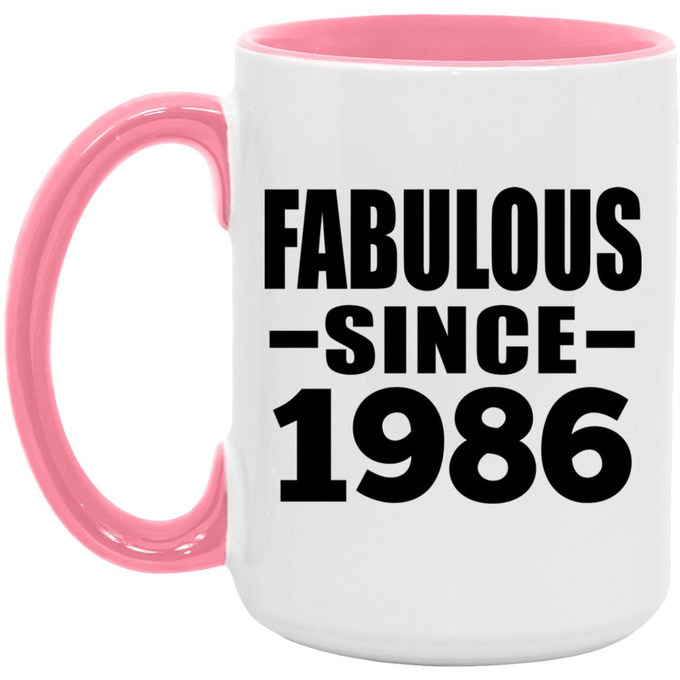 38th Birthday Fabulous Since 1986 - 15oz Accent Mug Pink