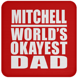 Mitchell World's Okayest Dad - Drink Coaster