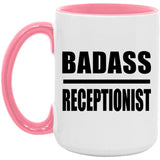 Badass Receptionist - 15oz Accent Mug Pink