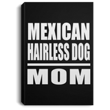 Mexican Hairless Dog Mom - Canvas Portrait