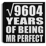 98th Anniversary Square Root of 9604 Years of Mr Perfect - Canvas Square