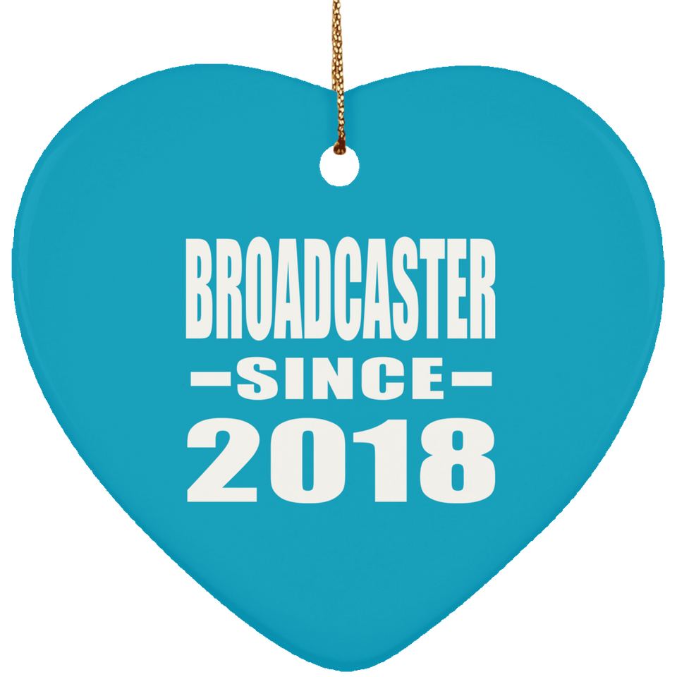 Broadcaster Since 2018 - Heart Ornament