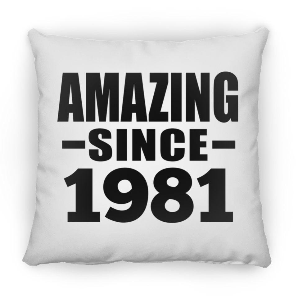 43rd Birthday Amazing Since 1981 - Throw Pillow