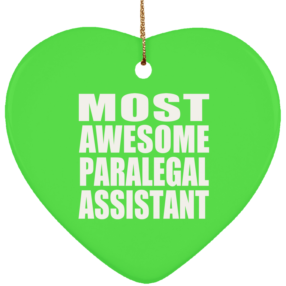 Most Awesome Paralegal Assistant - Heart Ornament
