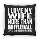 I Love My Wife More Than Wiffleball - Throw Pillow Black