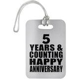 Happy 5th Anniversary 5 Years & Counting - Luggage Bag Tag