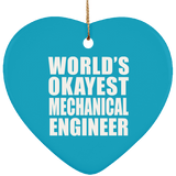 World's Okayest Mechanical Engineer - Heart Ornament