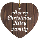Merry Christmas Riley Family - Heart Ornament D