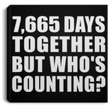 21st Anniversary 7,665 Days Together But Who's Counting - Canvas Square