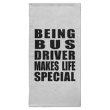 Being Bus Driver Makes Life Special - Hand Towel