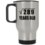 17th Birthday Square Root of 289 Years Old - Silver Travel Mug
