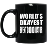 World's Okayest Event Coordinator - 11 Oz Coffee Mug Black
