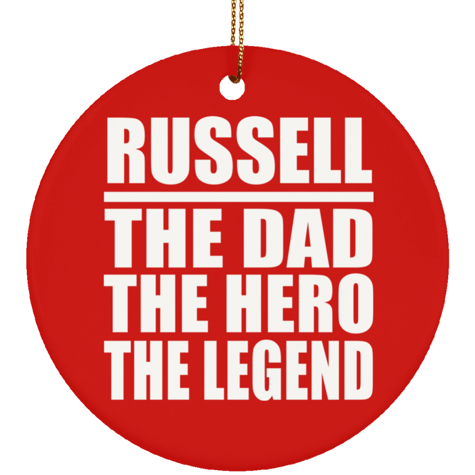 Russell The Dad The Hero The Legend - Circle Ornament