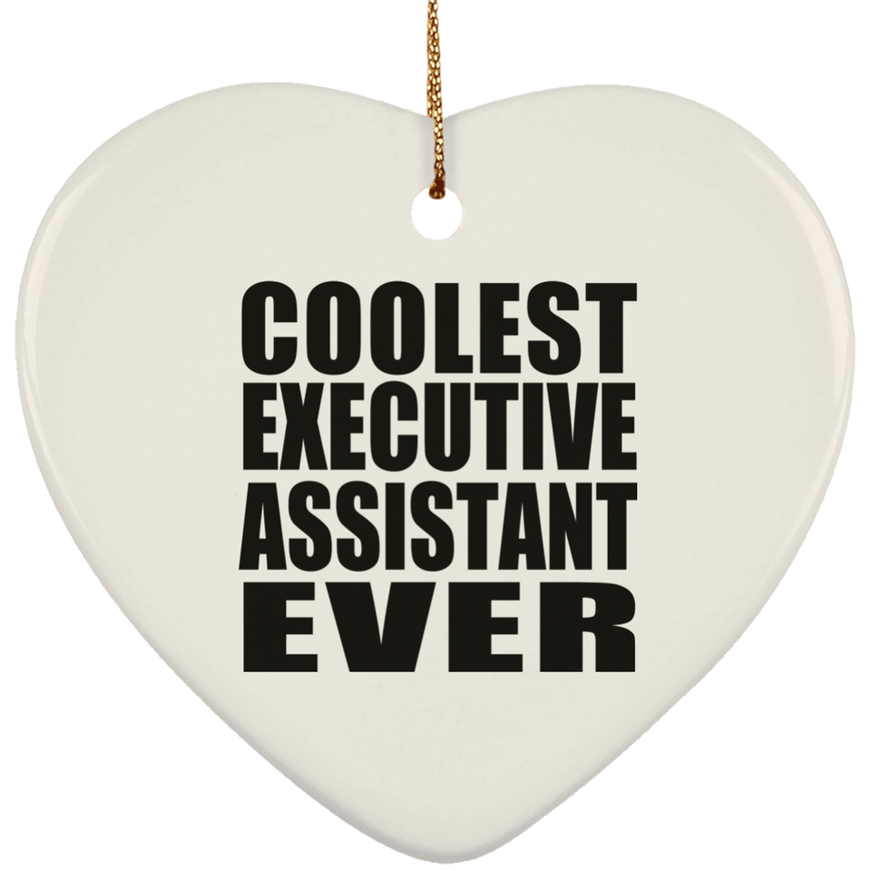 Coolest Executive Assistant Ever - Heart Ornament