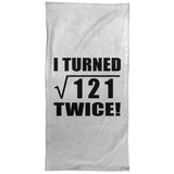 22nd Birthday I Turned Square Root of 121 Twice - Hand Towel