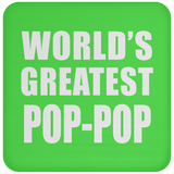 World's Greatest Pop-Pop - Drink Coaster