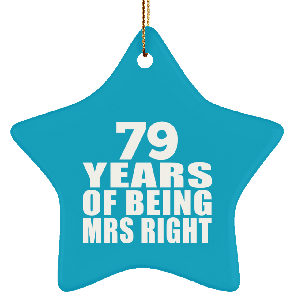 79th Anniversary 79 Years Of Being Mrs Right - Star Ornament
