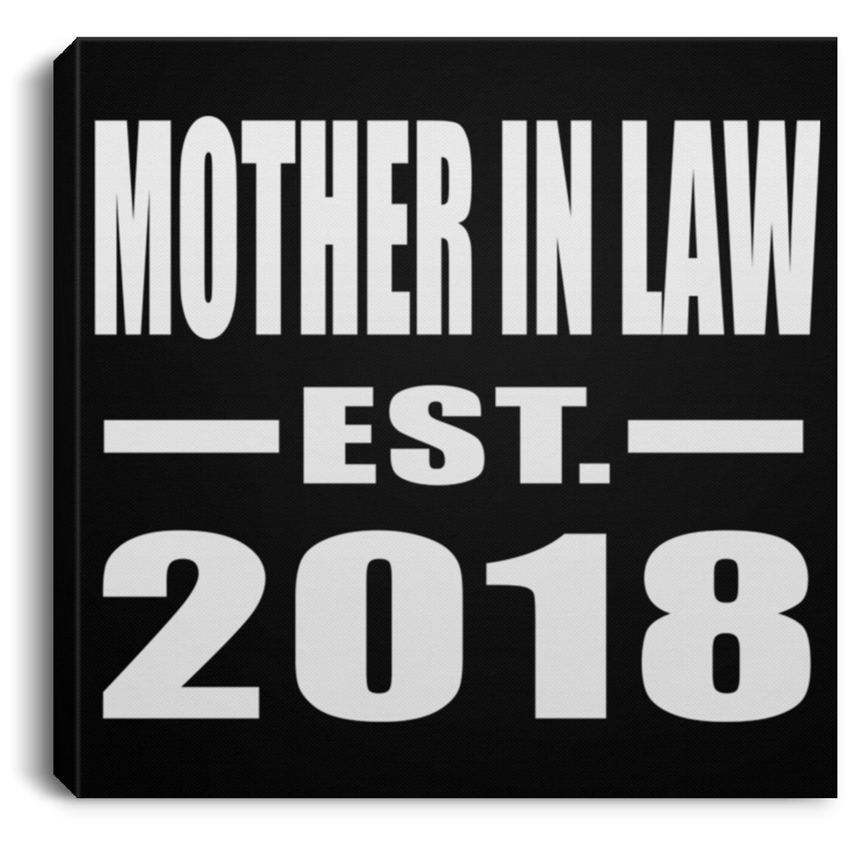 Mother In Law Established EST. 2018 - Canvas Square